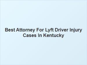 Understanding Legal Rights for Lyft Drivers Injured in Kentucky